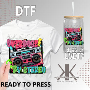 Overdose by Stereo DTF/UVDTF