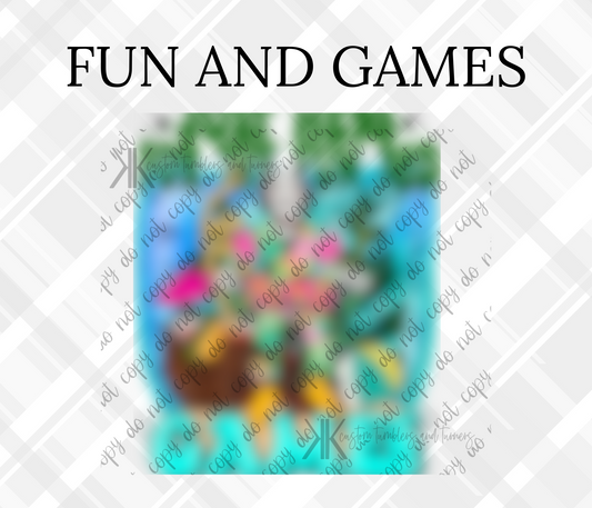 FUN AND GAMES