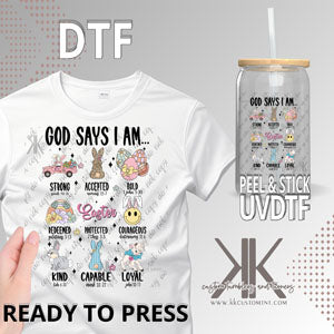 God Says I Am - Easter Edition DTF/UVDTF