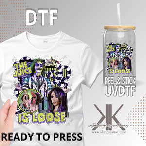 The Juice is Loose DTF/UVDTF