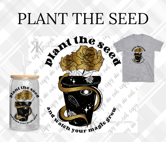 PLANT THE SEED