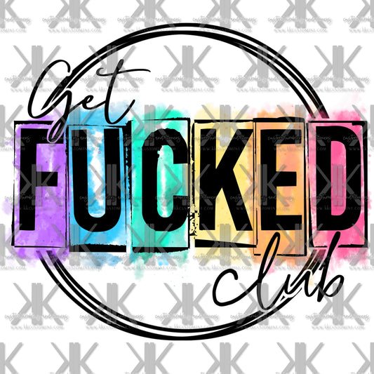 GET FUCKED CLUB DTF (2 OPTIONS)