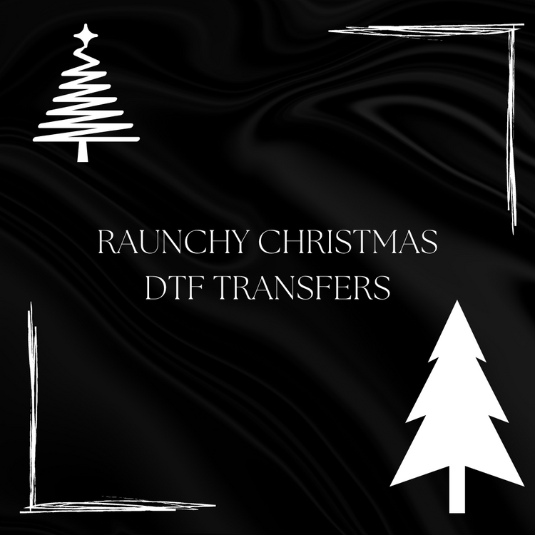 Raunchy Christmas DTF Transfers