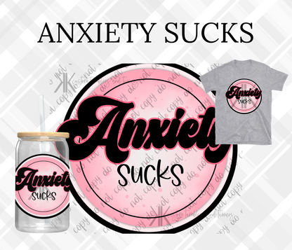 ANXIETY SUCKS