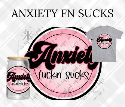 ANXIETY FN SUCKS