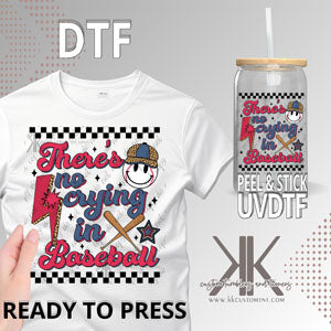 No Crying In Baseball DTF/UVDTF