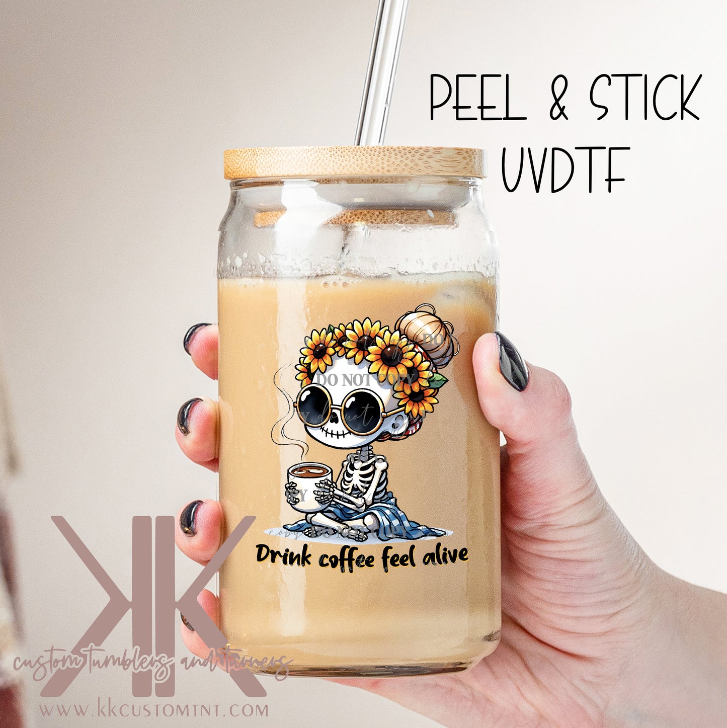 Drink Coffee Feel Alive Skellie DTF/UVDT