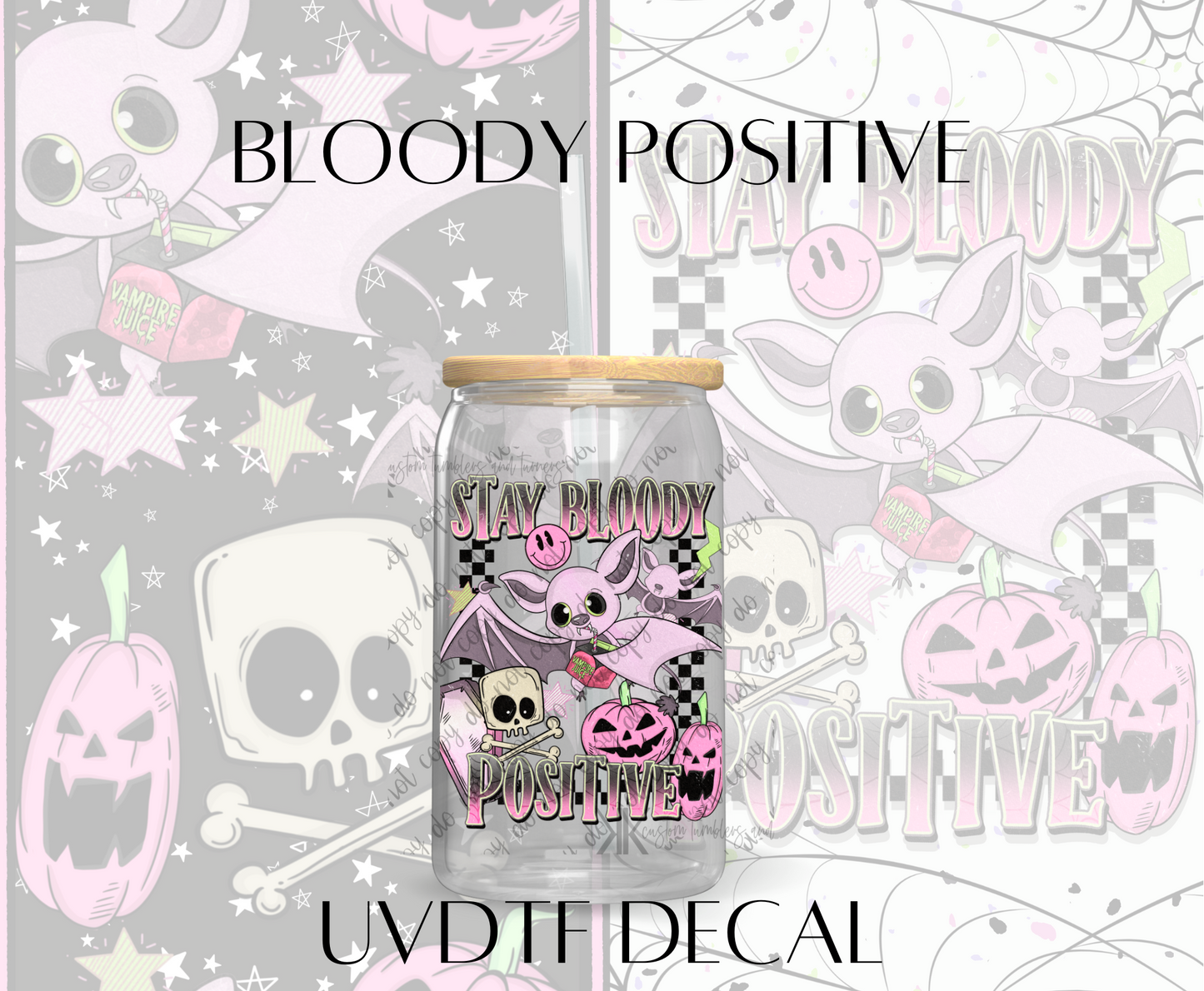 BLOODY POSITIVE UVDTF WRAP AND/OR DECAL