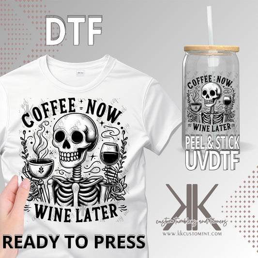 Coffee Now, Wine Later Skellie DTF/UVDTF