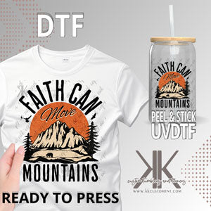 Faith Can Move Mountains DTF/UVDTF