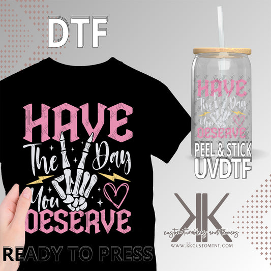 Day You Deserve Skellie DTF/UVDTF (Pink/White)