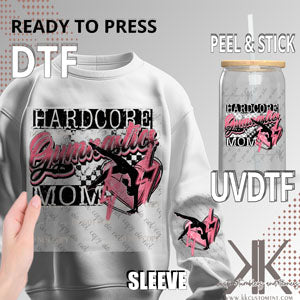 Hardcore Gymnastics Mom DTF/UVDTF (w/Pocket/Sleeve Design Avail)