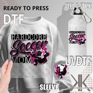 Pink Hardcore Soccer Mom DTF/UVDTF (w/Pocket/Sleeve Design)