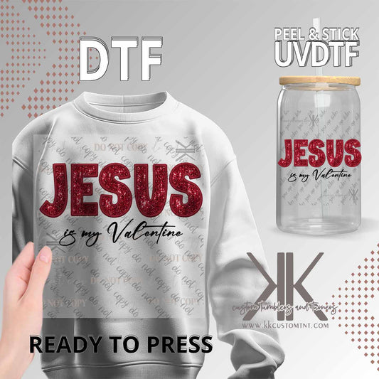 Jesus Is My Valentine DTF/UVDTF
