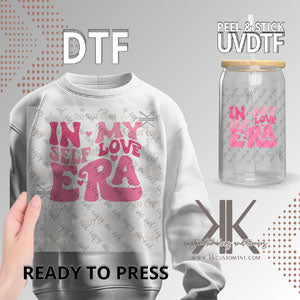 In My Self Love Era DTF/UVDTF