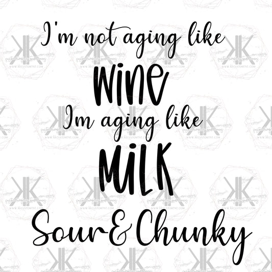 Age Like Milk PNG **Digital Download Only**