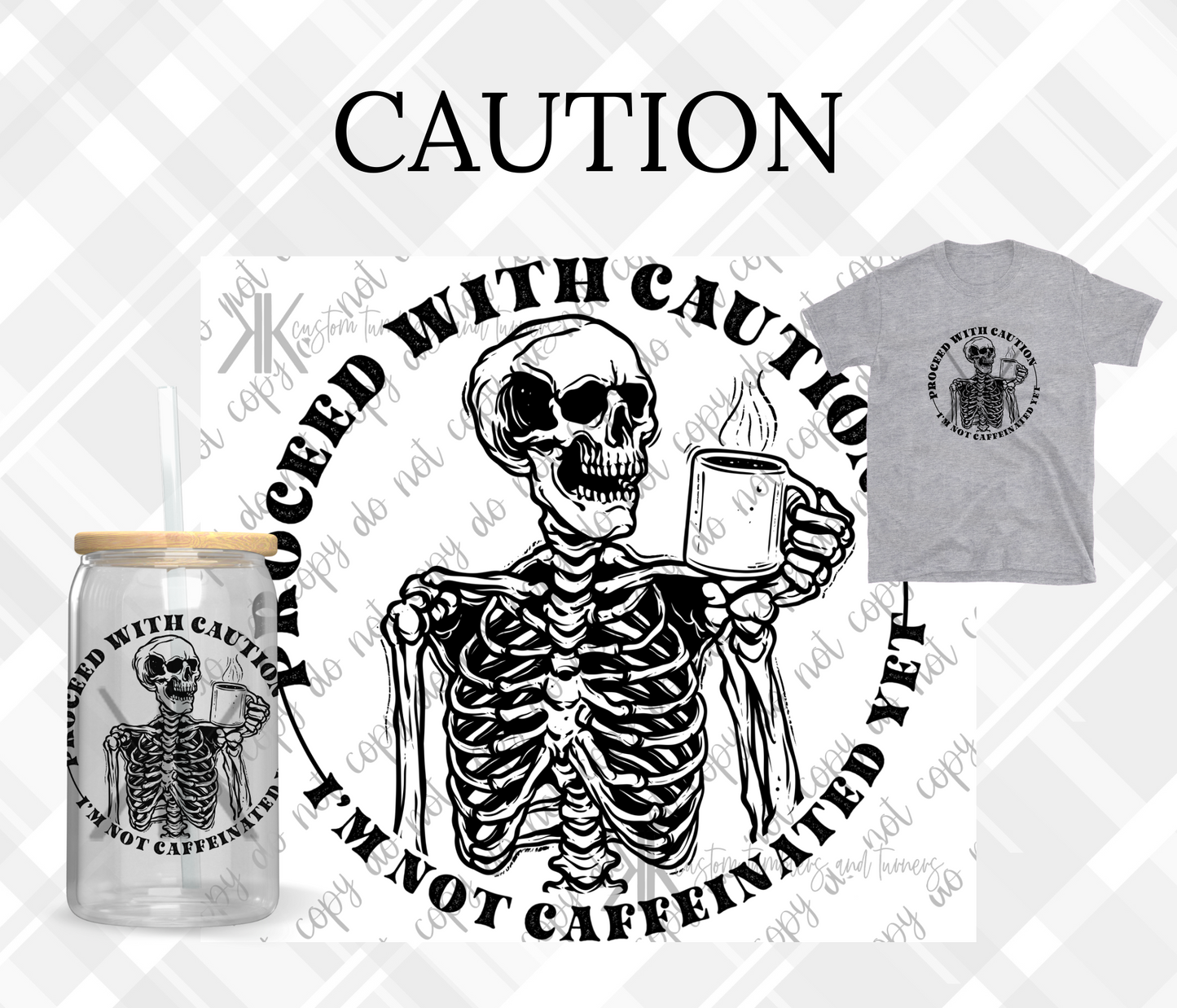 CAUTION