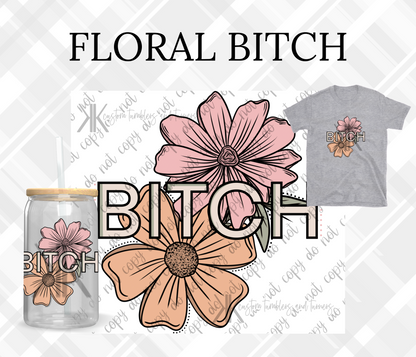 FLORAL BITCH