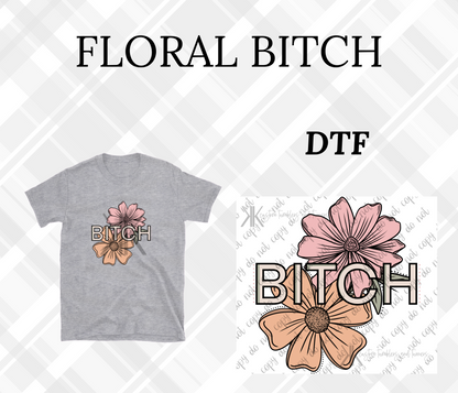 FLORAL BITCH