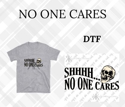 NO ONE CARES