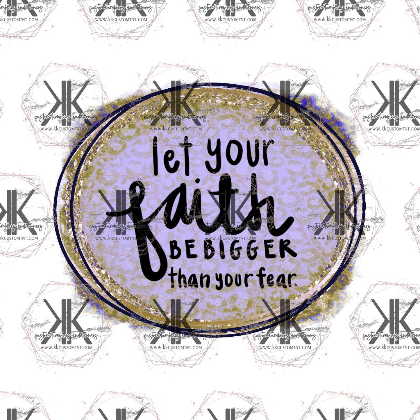 Let Your Faith PNG **Digital Download Only**