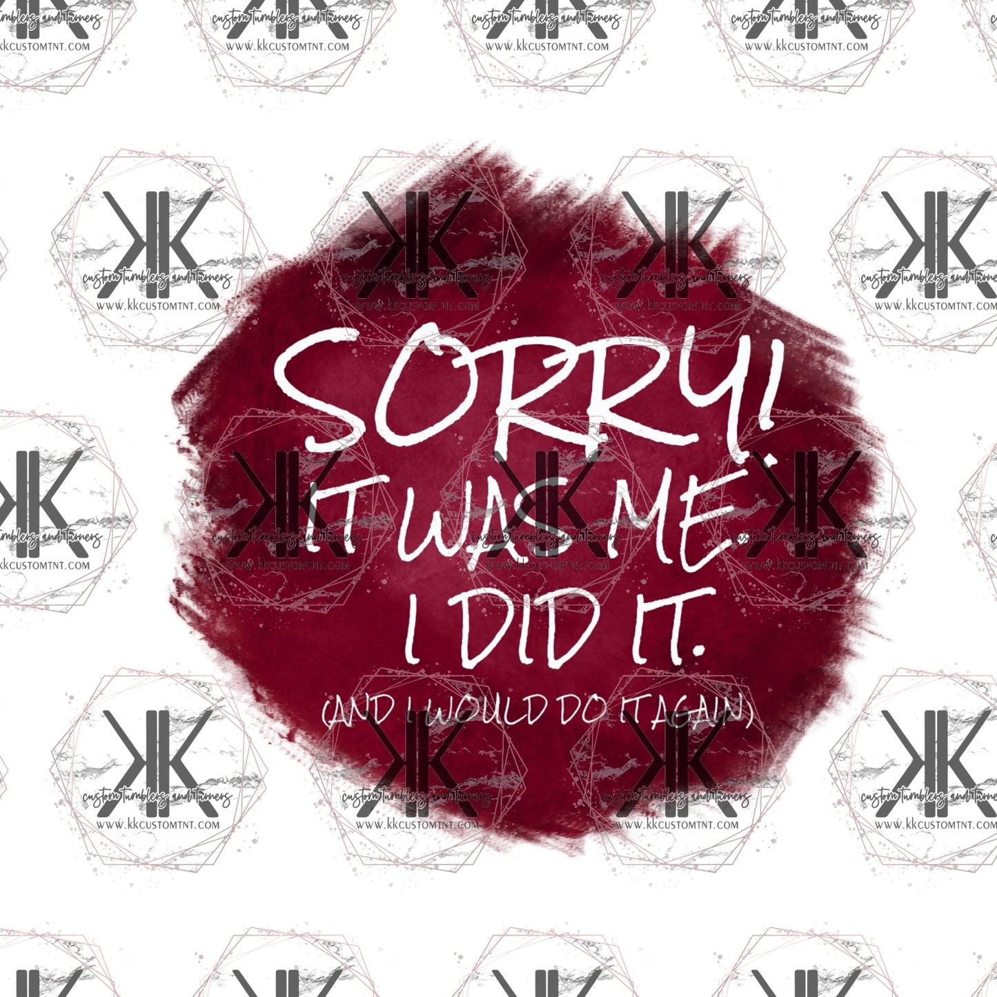 Sorry It Was Me PNG **Digital Download Only**