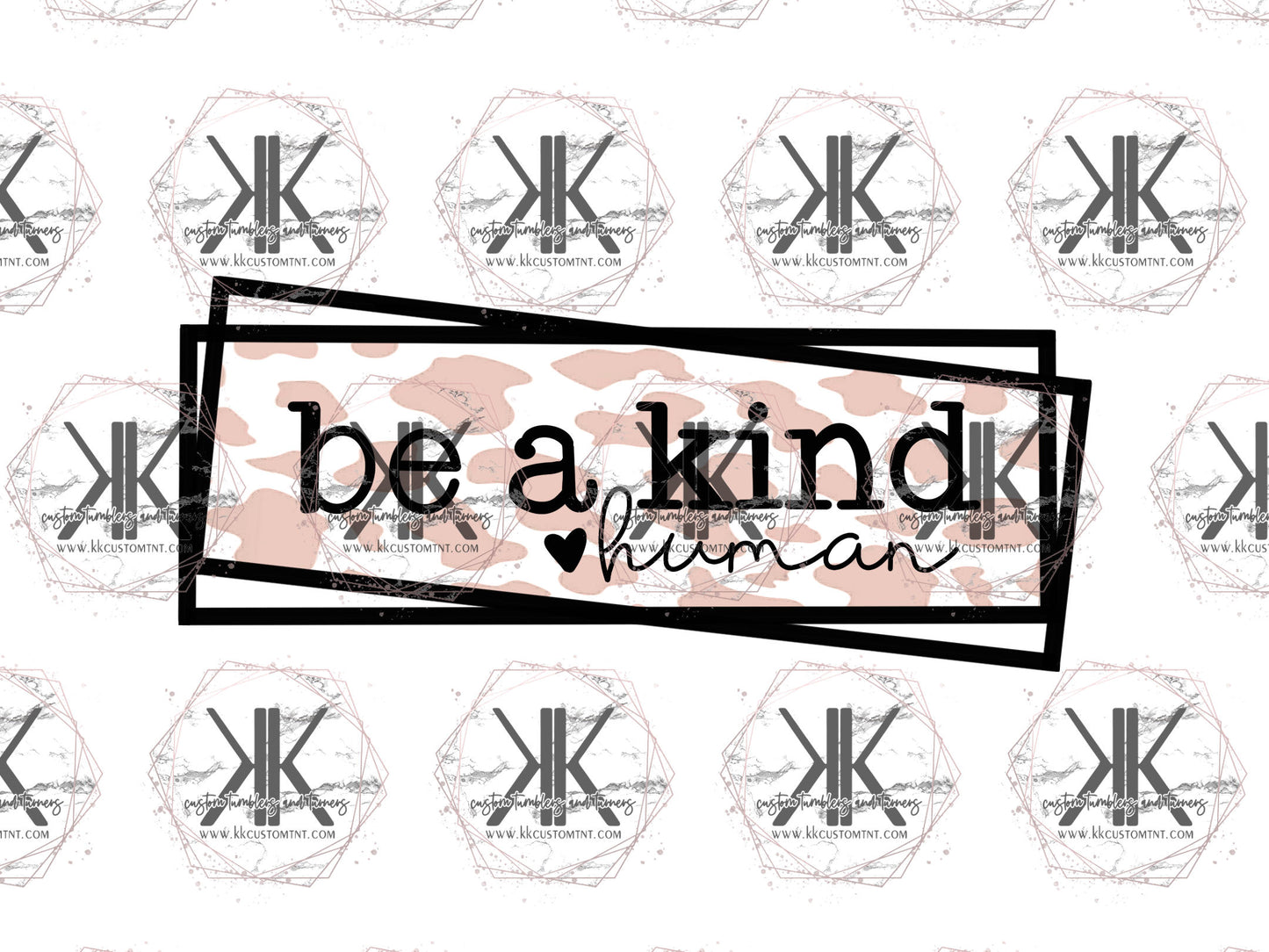 BE A KIND HUMAN **Digital Download Only**