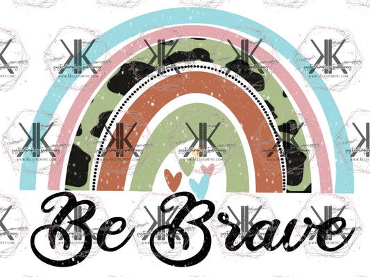 BE BRAVE RAINBOW **Digital Download Only**