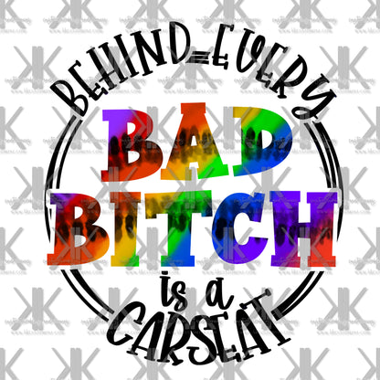 BEHIND EVERY BAD B!TCH DTF (4 COLORS)