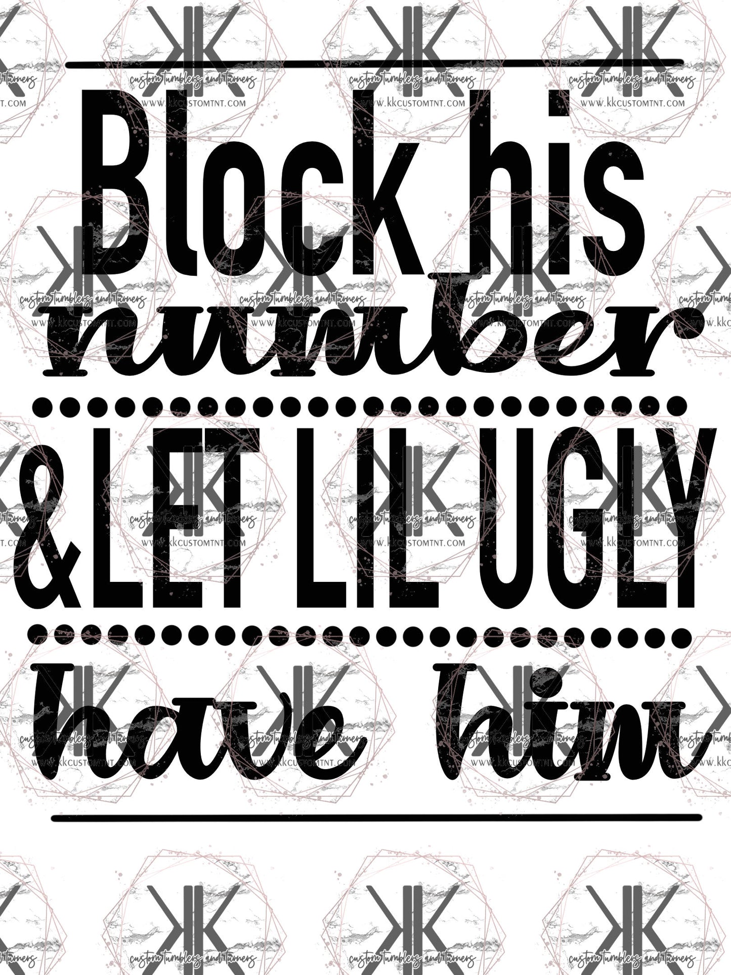 Block His Number PNG **Digital Download Only**