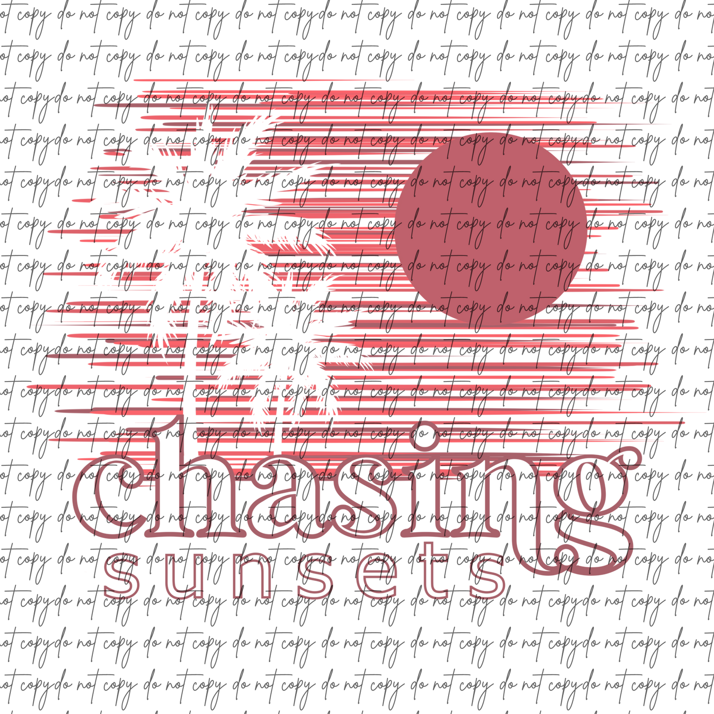 CHASING SUNSETS DTF (MULTIPLE OPTIONS)