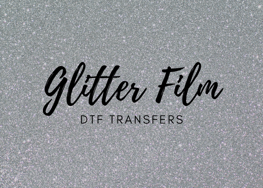 CUSTOM DTF PRINT on GLITTER FILM