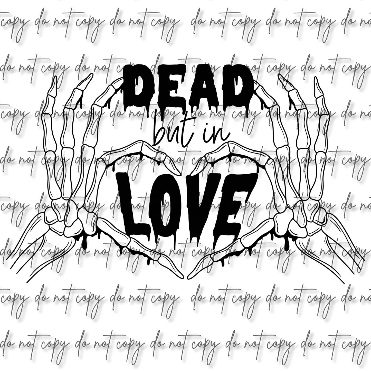 DEAD BUT IN LOVE DTF