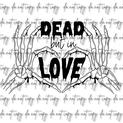 DEAD BUT IN LOVE DTF