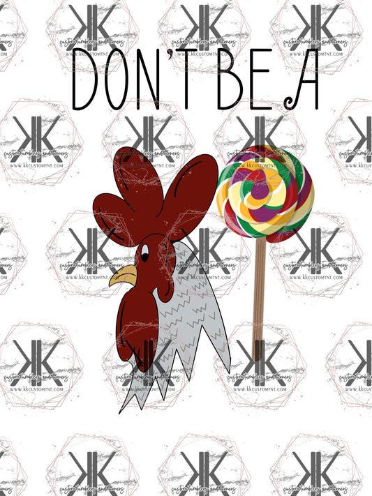 Don't Be A PNG **Digital Download Only**