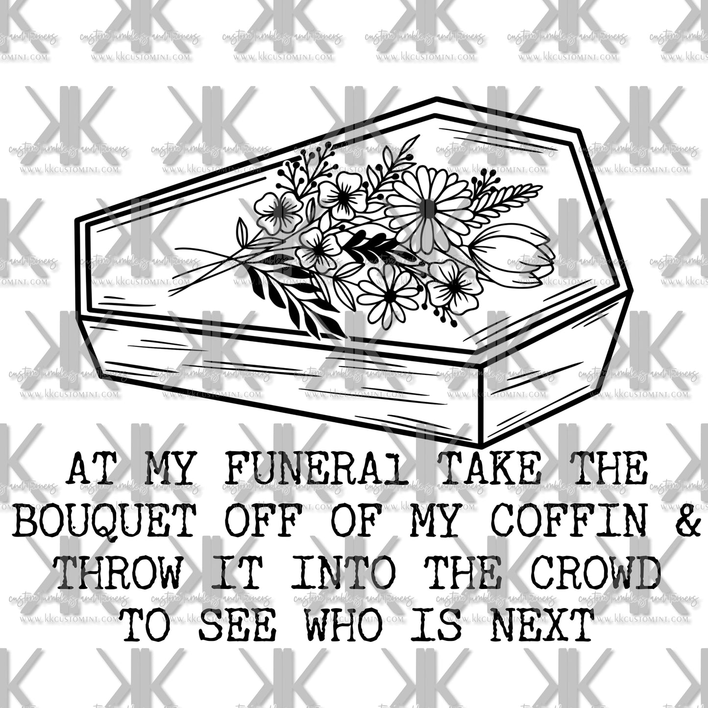 AT MY FUNERAL DTF