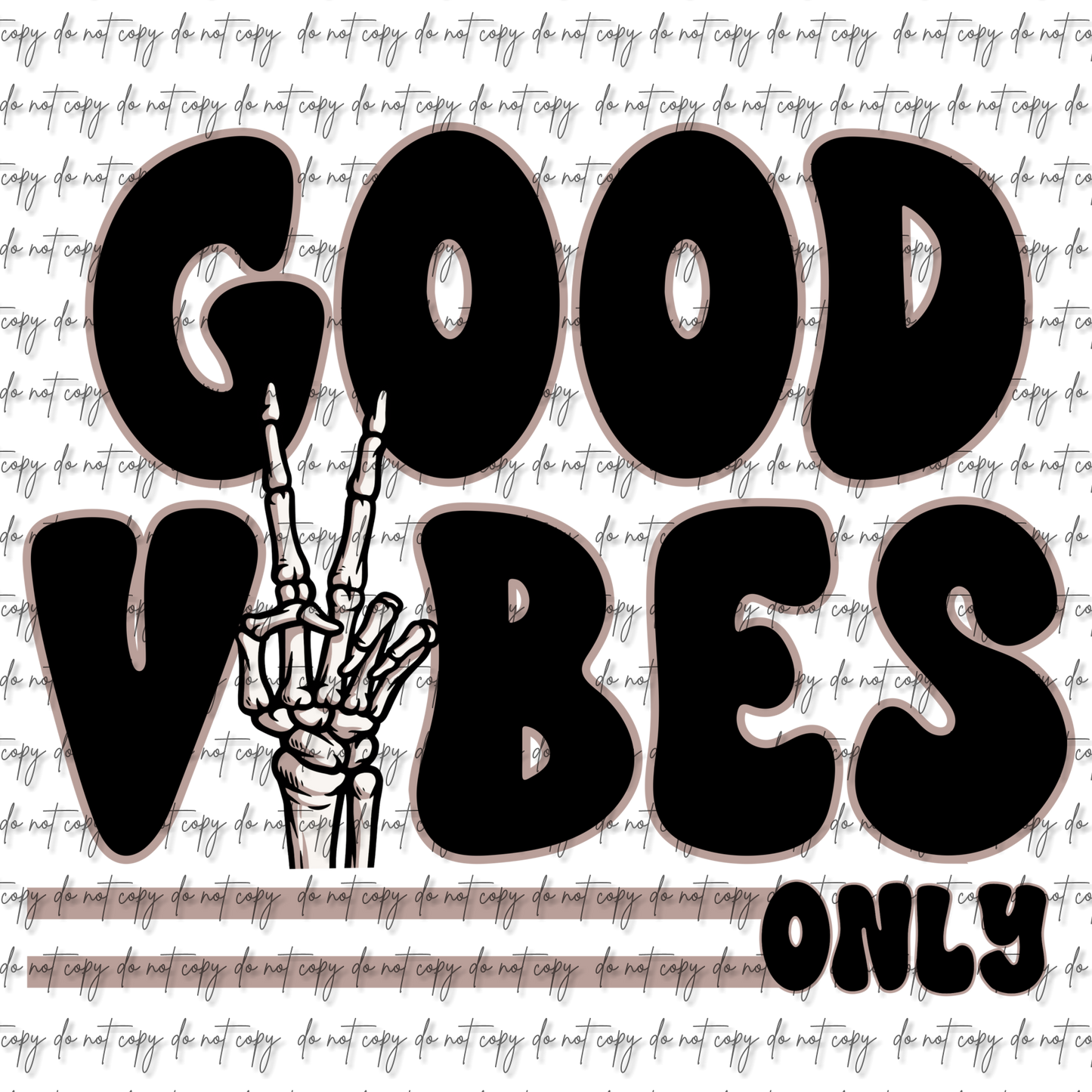 GOOD VIBES ONLY SKELLIE DTF (W/POCKET OPTION)