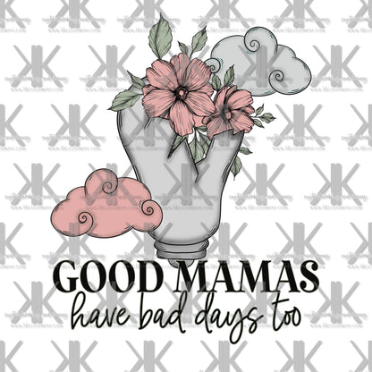 GOOD MAMAS/MOMS, BAD DAYS (2 OPTIONS) DTF (& POCKET OPTION)