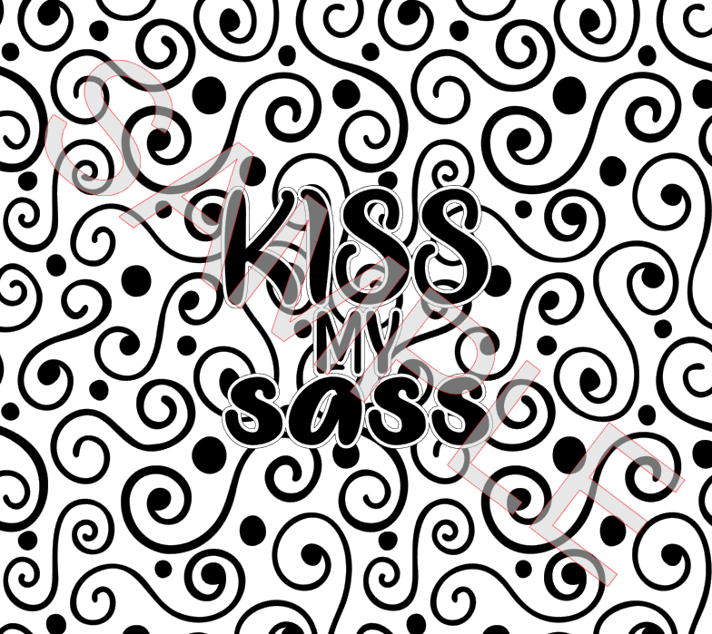 KISS MY SASS SVG **Digital Download Only**