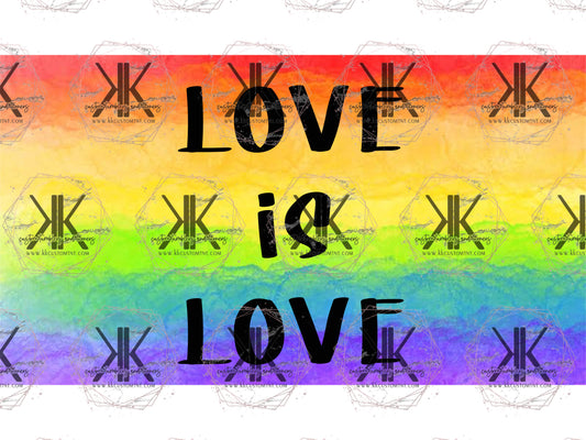 LOVE IS LOVE **Digital Download Only**