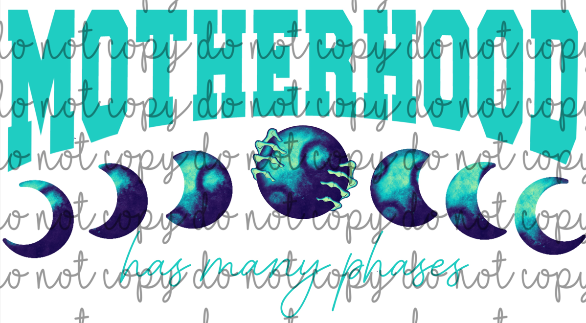 MOTHERHOOD HAS MANY PHASES PNG (MULTIPLE OPTIONS) *Digital Download Only**