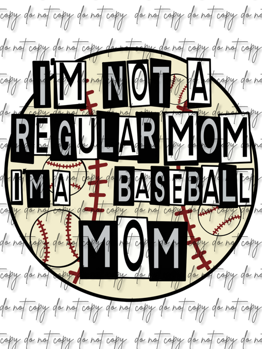 NOT REGULAR, BASEBALL MOM.**Digital Download Only**