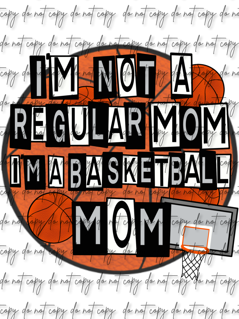 NOT REGULAR, BASKETBALL MOM.**Digital Download Only**