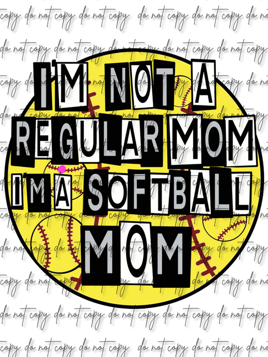 NOT REGULAR, SOFTBALL MOM.**Digital Download Only**