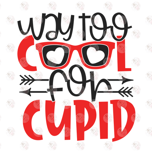 Way Too Cool For Cupid Full and Half Sheets PRINT ONLY