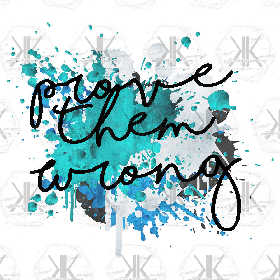 Prove Them Wrong PNG **Digital Download Only**