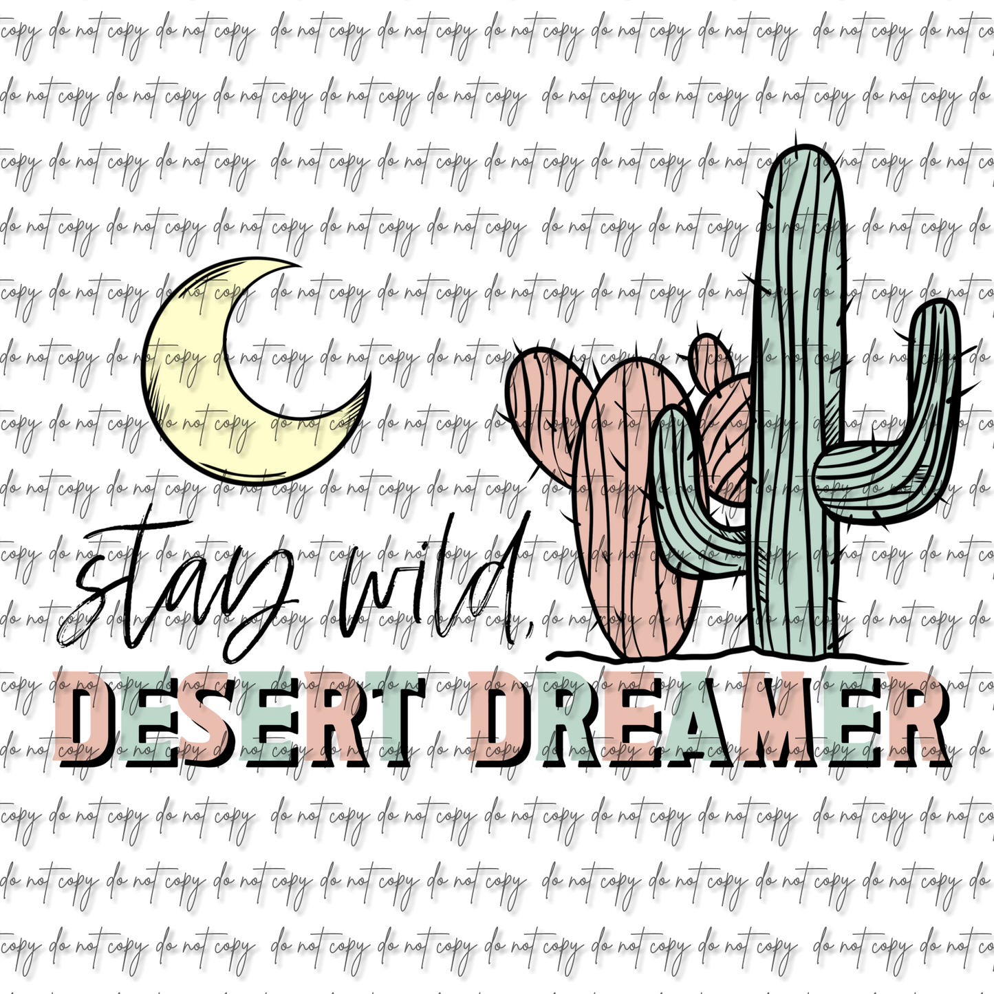 STAY WILD DESERT DREAMER DTF