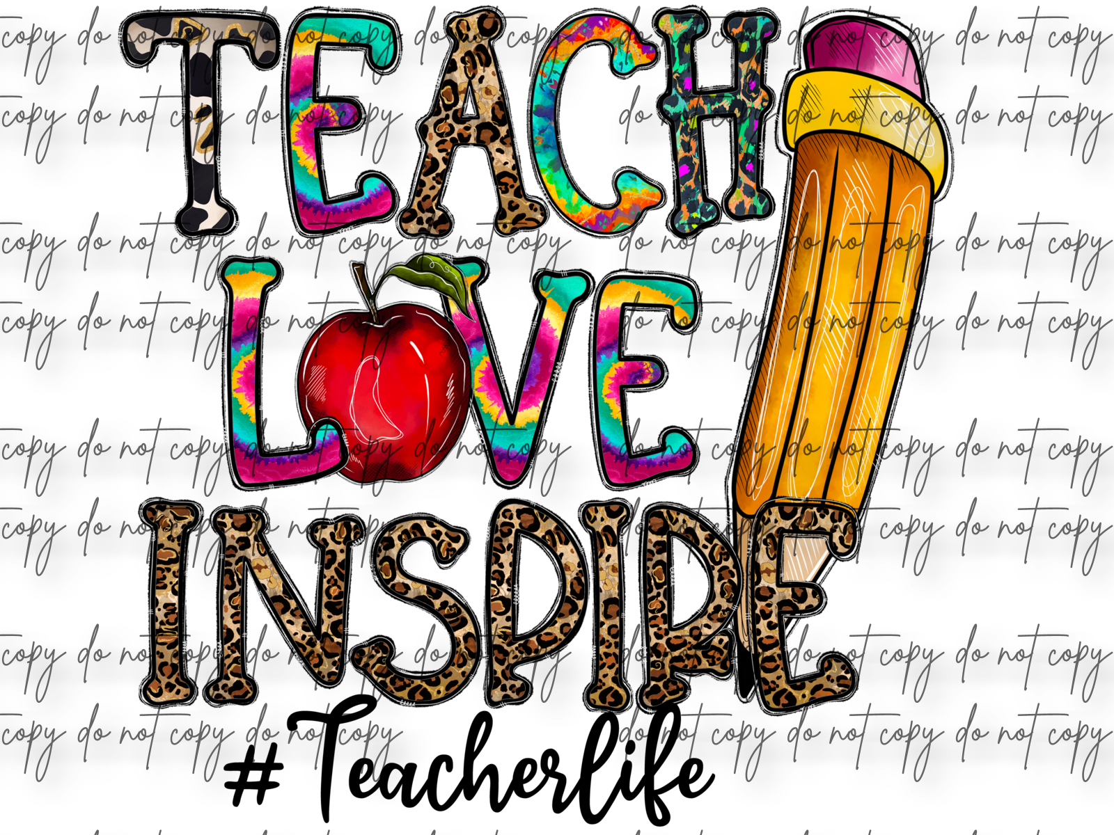 TEACH LOVE INSPIRE DTF – KK Custom Tumblers & Turners