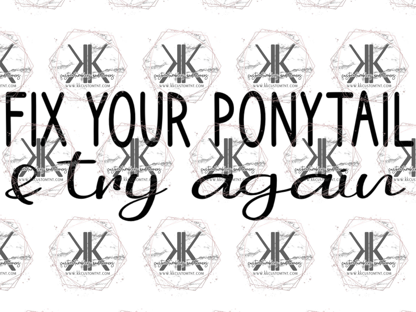 FIX YOUR PONYTAIL **Digital Download Only**