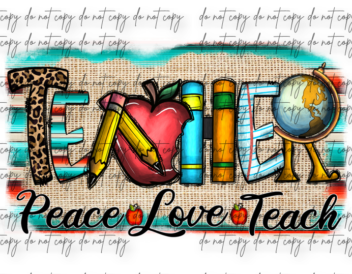 PEACE LOVE TEACH DTF